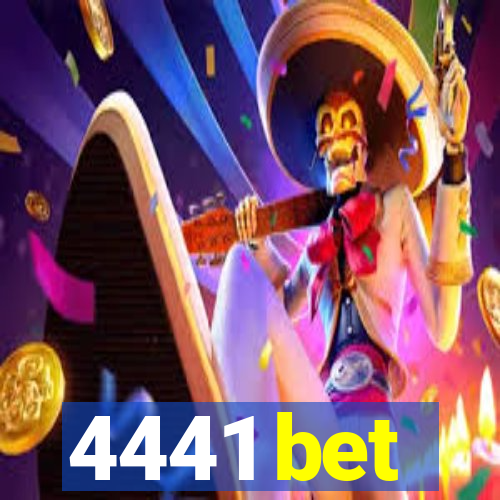 4441 bet